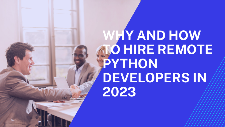 Why and How to Hire Remote Python Developers in 2023